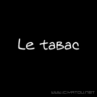 Le tabac